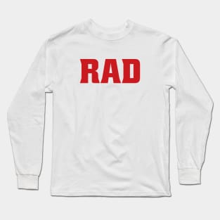 Rad Long Sleeve T-Shirt
